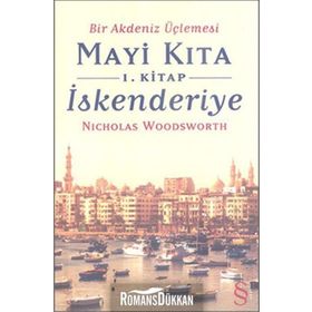 MAVI KITA 1 - İSKENDERİYE BIR AKDENIZ ÜÇLEMESİ - NICHOLAS WOODSWORTH