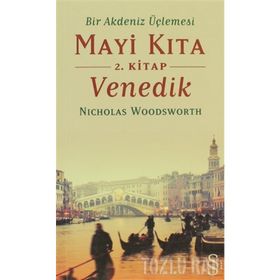 MAVI KITA VENEDIK 2. KITAP BIR AKDENIZ ÜÇLEMESİ - NICHOLAS WOODSWORTH