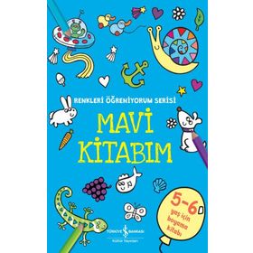 Mavi Kitabım - Renkleri Öğreniyorum Serisi - İş Bankası Kültür Yayınları