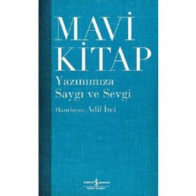 Mavi Kitap - Yazınımıza Saygı ve Sevgi - Adil İzei