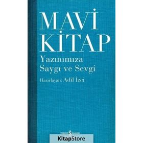Mavi Kitap - Yazınımıza Saygı ve Sevgi - Adil İzei
