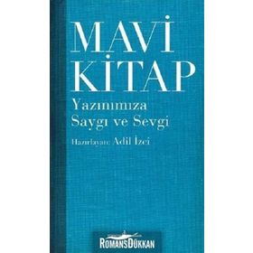 Mavi Kitap - Yazınımıza Saygı ve Sevgi - Adil İzei