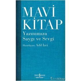 Mavi Kitap - Yazınımıza Saygı ve Sevgi - Adil İzei