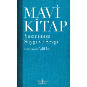 Mavi Kitap - Yazınımıza Saygı ve Sevgi - Adil İzei