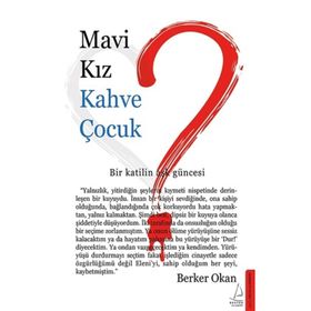 Mavi Kız Kahve Çocuk - Berker Okan