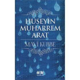 Mavi Kubbe - Hüseyin Muharrem Arat