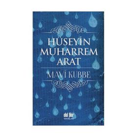 Mavi Kubbe - Hüseyin Muharrem Arat