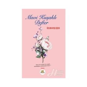 Mavi Kuşaklı Defter - Özlem Ayşe Çiçek