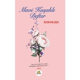 Mavi Kuşaklı Defter - Özlem Ayşe Çiçek
