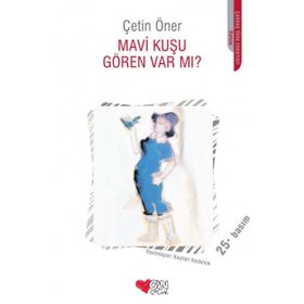 MAVI KUŞU GÖREN VAR MI - ÇETİN ÖNER
