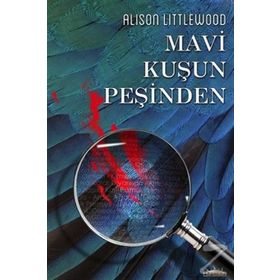 MAVI KUŞUN PEŞINDEN - ALISON LITTLEWOOD