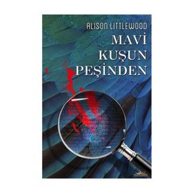 MAVI KUŞUN PEŞINDEN - ALISON LITTLEWOOD