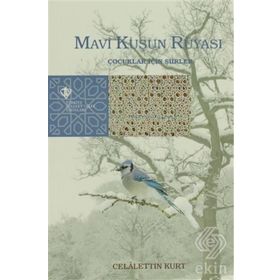 Mavi Kuşun Rüyası - Celalettin Kurt