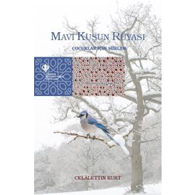 Mavi Kuşun Rüyası - Celalettin Kurt