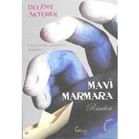 MAVI MARMARA RISALESI - BÜLENT AKYÜREK