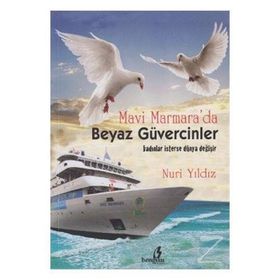 Mavi Marmara’da Beyaz Güvercinler - Nuri Yıldız