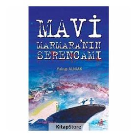 MAVI MARMARANIN SERENCAMI - YAKUP ALNIAK