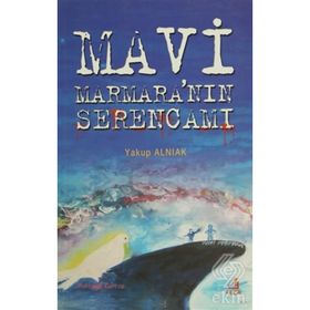 MAVI MARMARANIN SERENCAMI - YAKUP ALNIAK