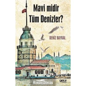 Mavi Midir Tüm Denizler? - Deniz Baykal