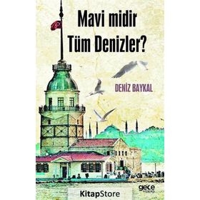 Mavi Midir Tüm Denizler? - Deniz Baykal