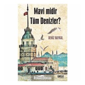 Mavi Midir Tüm Denizler? - Deniz Baykal