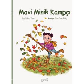 Mavi Minik Kampçı - Ayşe Bakırcı Yücer