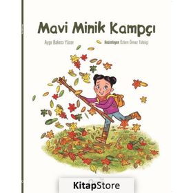 Mavi Minik Kampçı - Ayşe Bakırcı Yücer