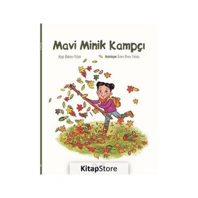 Mavi Minik Kampçı - Ayşe Bakırcı Yücer