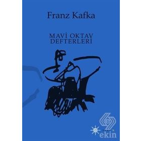MAVI OKTAV DEFTERLERI - FRANZ KAFKA