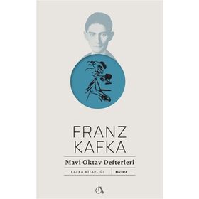 MAVI OKTAV DEFTERLERI - FRANZ KAFKA