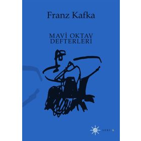 MAVI OKTAV DEFTERLERI - FRANZ KAFKA