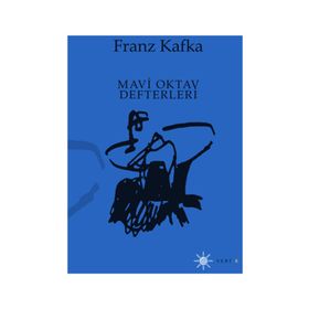 MAVI OKTAV DEFTERLERI - FRANZ KAFKA