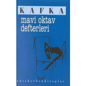 MAVI OKTAV DEFTERLERI - FRANZ KAFKA
