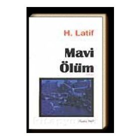 Mavi Ölüm - Hüseyin Latif