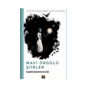 Mavi Örgülü Şiirler - Sabri Baran Ecer