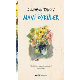 Mavi Öyküler - Gülümsün Tansev