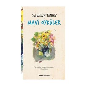 Mavi Öyküler - Gülümsün Tansev