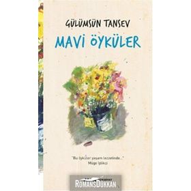 Mavi Öyküler - Gülümsün Tansev