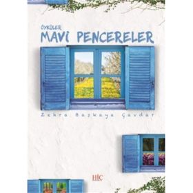 Mavi Pencereler / Zehra Başkaya Çavdar