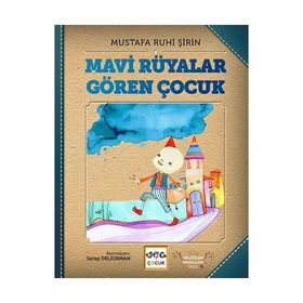 MAVI RÜYALAR GÖREN ÇOCUK - MUSTAFA RUHI ŞİRİN