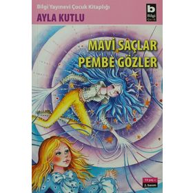 MAVI SAÇLAR PEMBE GÖZLER - AYLA KUTLU