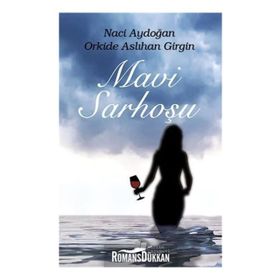 Mavi Sarhoşu - Naci Aydoğan