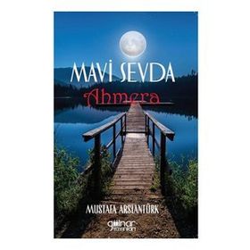 Mavi Sevda Ahmera - Mustafa Arslantürk