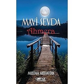 Mavi Sevda Ahmera - Mustafa Arslantürk