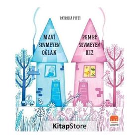 Mavi Sevmeyen Oğlan Pembe Sevmeyen Kız - Patricia Fitti