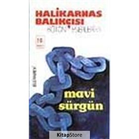 Mavi Sürgün - Halikarnas Balıkçısı