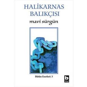Mavi Sürgün - Halikarnas Balıkçısı