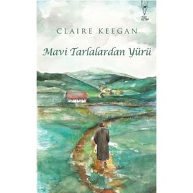 Mavi Tarlalardan Yürü-Claıre Keegan