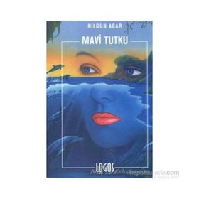 MAVI TUTKU - NİLGÜN ACAR