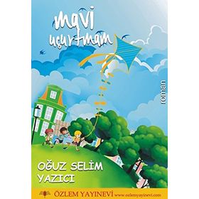 Mavi Uçurtmam - Oğuz Selim Yazıcı